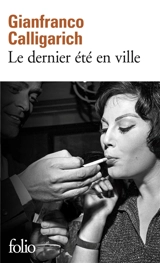 Le dernier été en ville - Gianfranco Calligarich