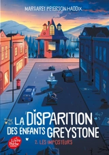 La disparition des enfants Greystone. Vol. 2. Les imposteurs - Margaret Peterson Haddix