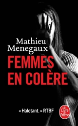 Femmes en colère - Mathieu Menegaux