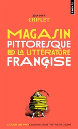 Magasin pittoresque de la littérature française - Jean-Loup Chiflet
