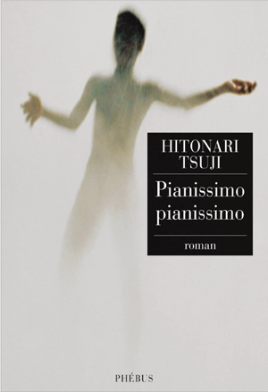 Pianissimo, pianissimo - Hitonari Tsuji