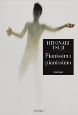 Pianissimo, pianissimo - Hitonari Tsuji