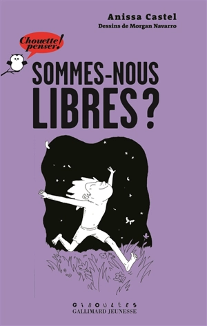 Sommes-nous libres ? - Anissa Castel