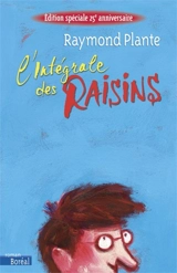 L'intégrale des raisins - Raymond Plante