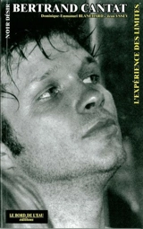 Noir Désir : l'expérience des limites - Bertrand Cantat