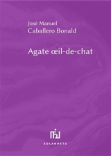 Agate oeil-de-chat - José Manuel Caballero Bonald
