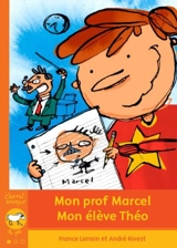 Mon prof Marcel, mon élève Théo - France Lorrain
