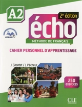 Echo A2, méthode de français : cahier personnel d'apprentissage - Jacky Girardet