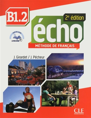 Echo B1, méthode de français. Vol. 2 - Jacky Girardet
