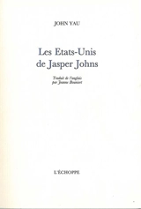 Les Etats-Unis de Jasper Johns - John Yau