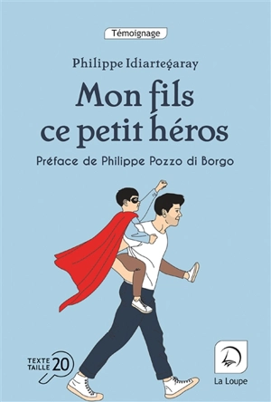 Mon fils, ce petit héros - Philippe Idiartegaray
