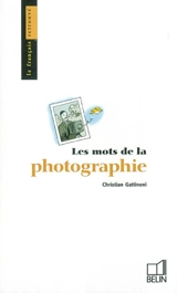 Les mots de la photographie - Christian Gattinoni