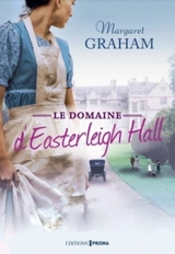 Le domaine d'Easterleigh Hall - Margaret Graham