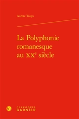 La polyphonie romanesque au XXe siècle - Aurore Touya
