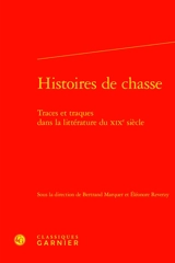 Histoires de chasse : traces et traques dans la littérature du XIXe siècle