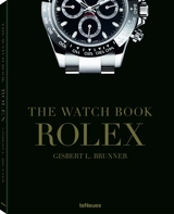 The watch book : Rolex : toute l'histoire de Rolex - Gisbert L. Brunner