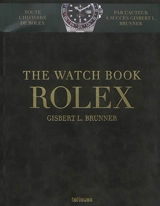 The watch book : Rolex : toute l'histoire de Rolex - Gisbert L. Brunner