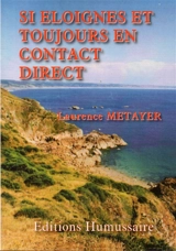 Si éloignés et toujours en contact direct - Laurence Métayer