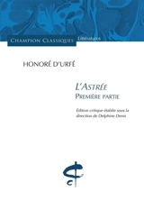 L'Astrée. Première partie - Honoré d' Urfé