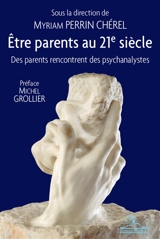 Etre parents au 21e siècle : des parents rencontrent des psychanalystes