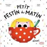 Petit festin du matin - Anne-Claire Lévêque