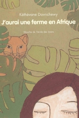 J'aurai une ferme en Afrique - Kéthévane Davrichewy