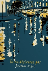 Tu ne désireras pas - Jonathan Miles