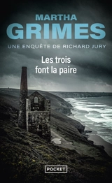 Une enquête de Richard Jury. Les trois font la paire - Martha Grimes