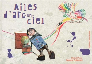 Ailes d'arc-en-ciel - Michel Perrin