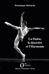 La danse, le désordre et l'harmonie - Dominique Delouche