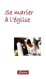 SE MARIER A L'EGLISE - DELHEZ CHARLES