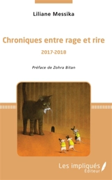 Chroniques entre rage et rire : 2017-2018 - Liliane Messika