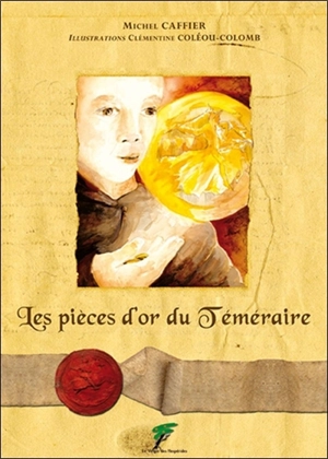 Les pièces d'or du Téméraire - Michel Caffier