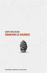 Demain le silence - Kate Wilhelm