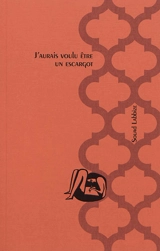 J'aurais voulu être un escargot - Souad Labbize