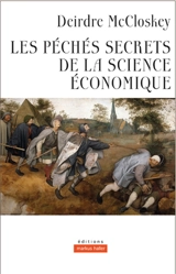 Les péchés secrets de la science économique - Deirdre Nansen McCloskey