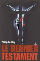Le dernier testament - Philip Le Roy