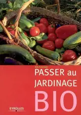 Passer au jardinage bio - Bob Flowerdew