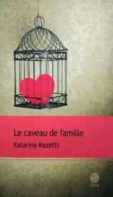 Le caveau de famille - Katarina Mazetti
