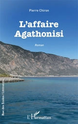 L'affaire Agathonisi - Pierre Chiron
