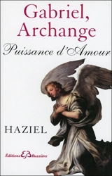 Gabriel, archange : puissance d'amour - Haziel