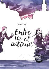 Entre ici et ailleurs - Vanyda