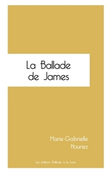 La Ballade de James - Marie-Gabrielle Houriez