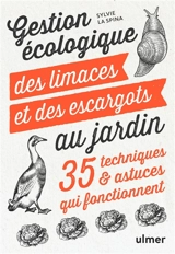 Gestion écologique des limaces et des escargots au jardin : 35 techniques & astuces qui fonctionnent - Sylvie La Spina