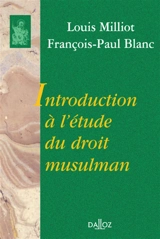 Introduction à l'étude du droit musulman - Louis Milliot