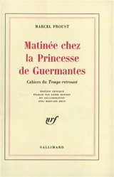 Matinée chez la princesse de Guermantes - Marcel Proust