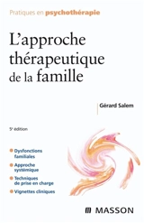 L'approche thérapeutique de la famille - Gérard Salem