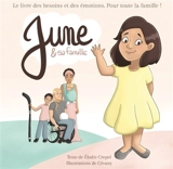 June & sa famille : le livre des besoins et des émotions : pour toute la famille ! - Elodie Crépel