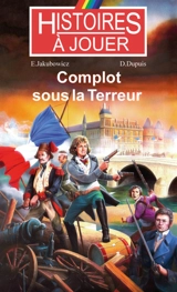 Complot sous la Terreur - Evelyne Jakubowicz