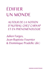 Edifier un monde : autour de la notion d'Aufbau chez Carnap et en phénoménologie